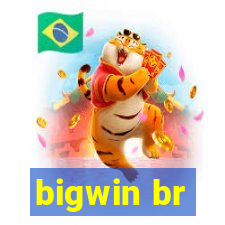 bigwin br